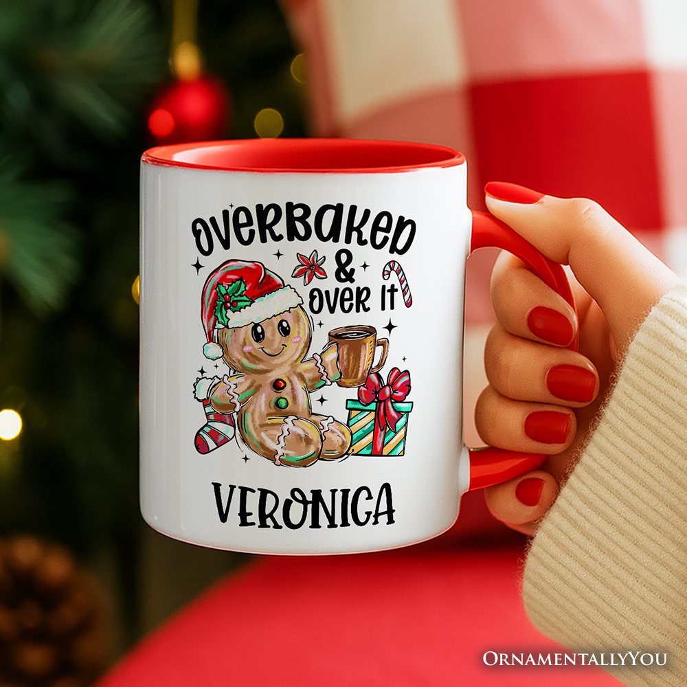 Overbaked & Over It Gingerbread Personalized Mug, Tired Christmas Funny Holiday Gift with Custom Name Personalized Ceramic Mug OrnamentallyYou 