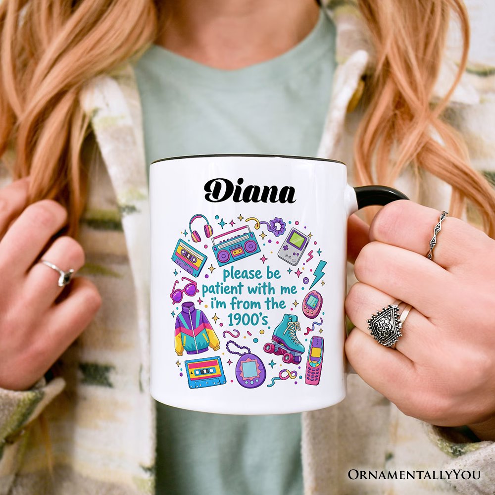 Be Patient I’m From the 1900s Throwbacks Personalized Mug, Retro 90s Funny Bright Gift with Custom Name Personalized Ceramic Mug OrnamentallyYou 