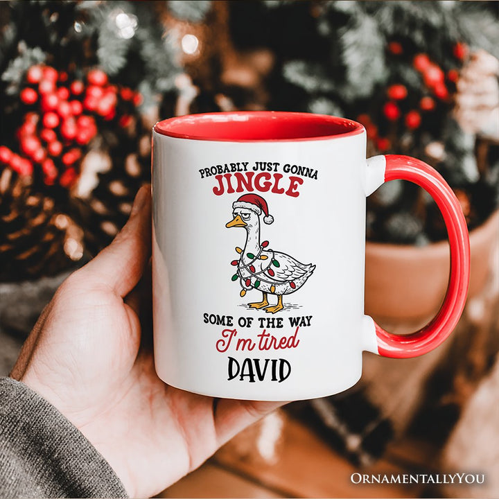 I’m Tired Sarcastic Christmas Goose Personalized Mug, Funny Holiday Humor Gift with Custom Name Personalized Ceramic Mug OrnamentallyYou 
