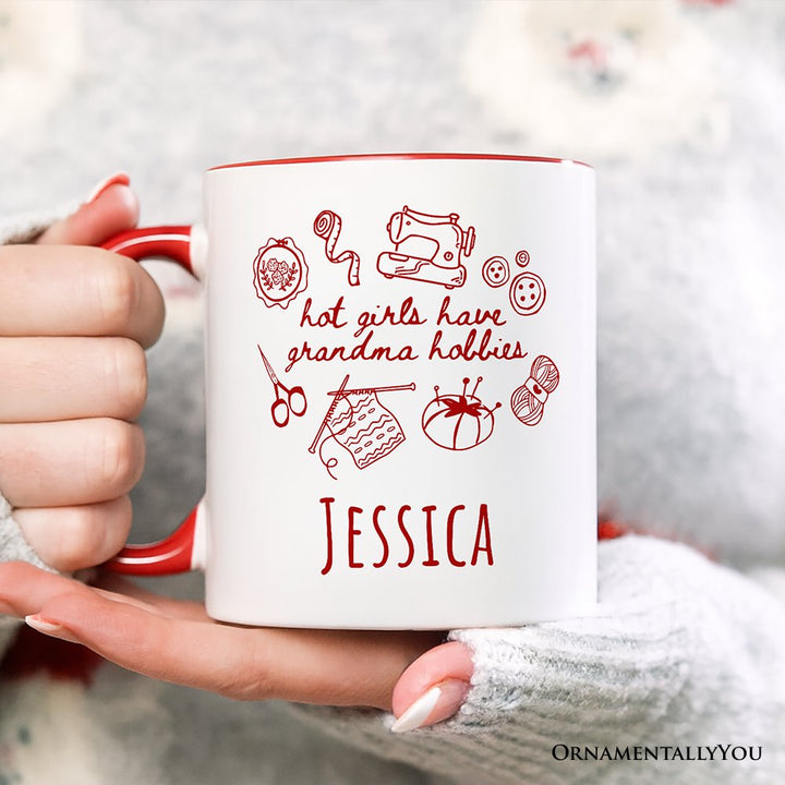 Granny Era Sewing Knitting Personalized Mug, Hot Girls Have Grandma Hobbies Funny Gift with Custom Name Personalized Ceramic Mug OrnamentallyYou 