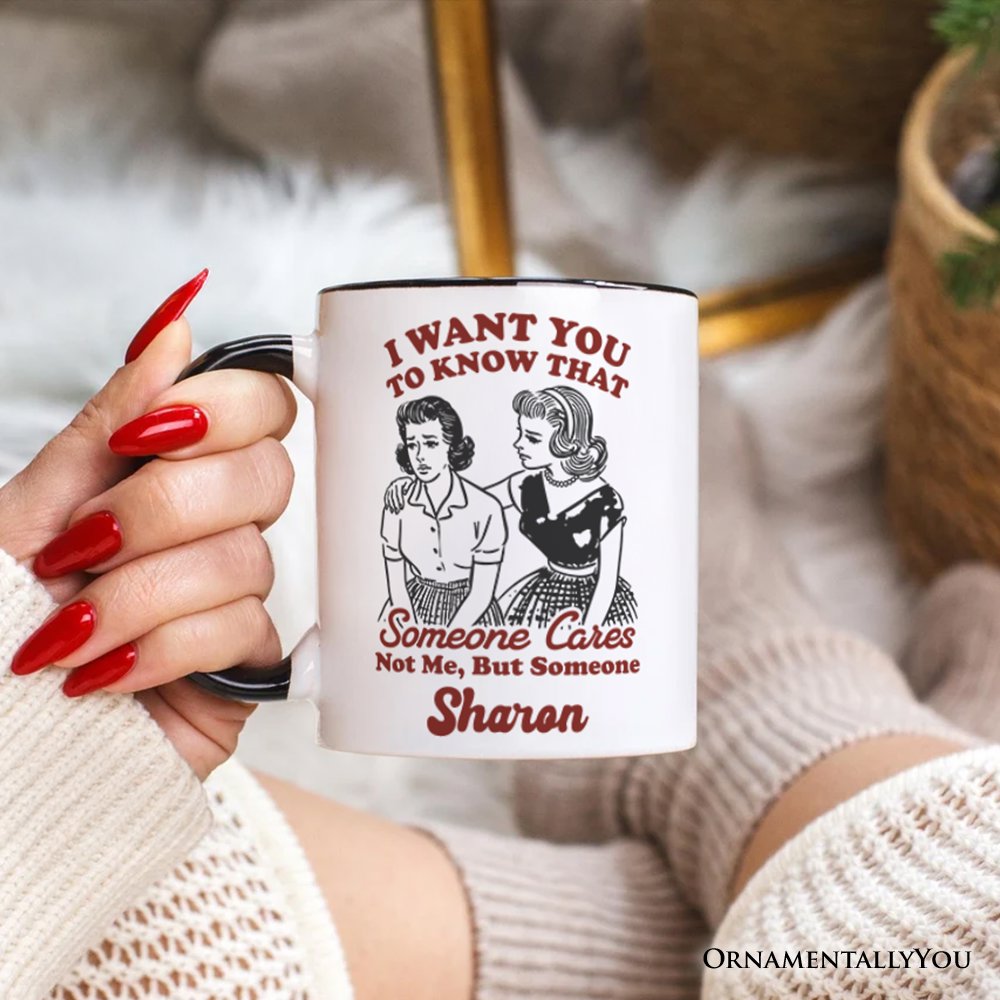 Someone Cares Retro Sarcastic Personalized Mug, Funny Vintage Quote Gift with Custom Name Personalized Ceramic Mug OrnamentallyYou 