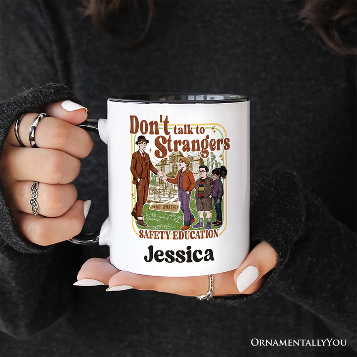 Don't Talk to Strangers Safety Education Personalized Mug, Retro Funny Gift with Custom Name
