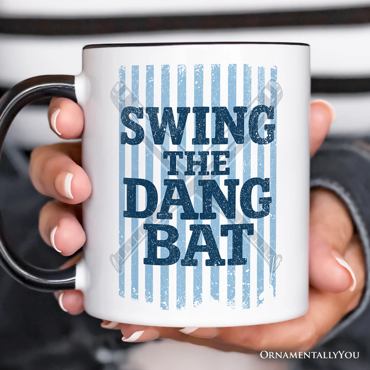 Swing The Dang Bat Softball Mama Mug, Funny Sports Encouragement Gift