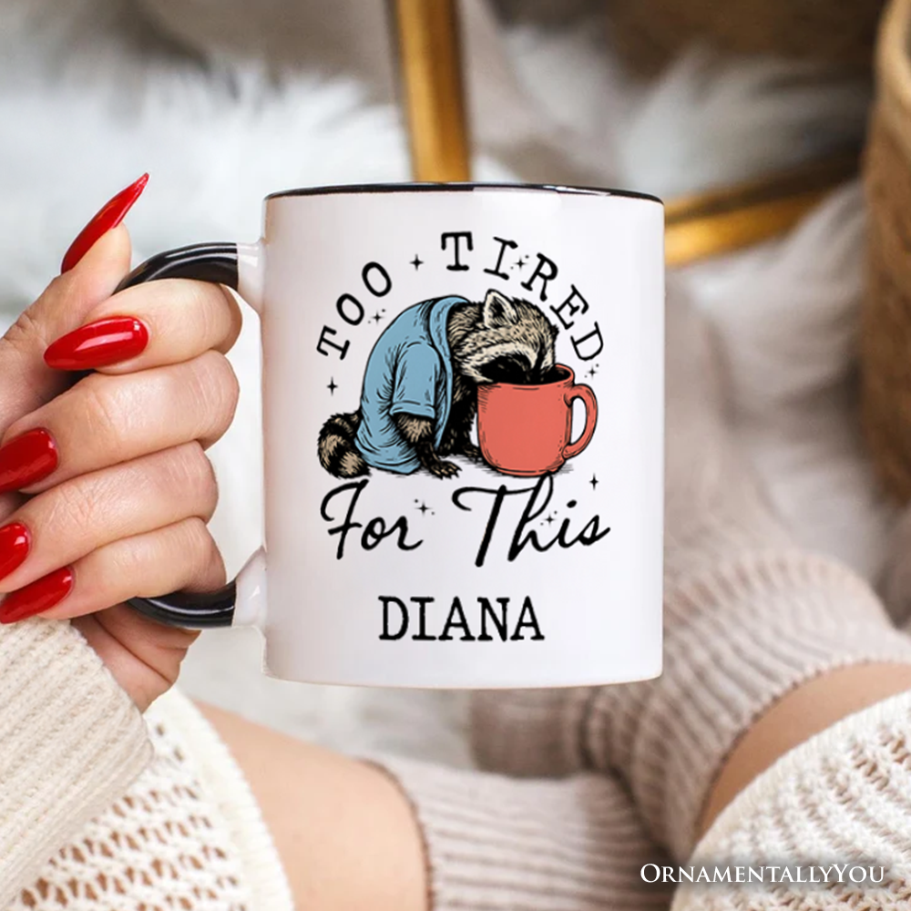 Too Tired For This Funny Raccoon Personalized Mug, Retro Snarky Coffee Gift with Custom Name