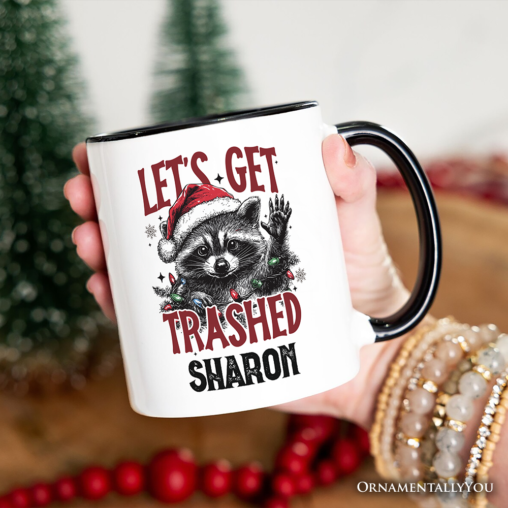 Let's Get Trashed Christmas Raccoon Personalized Mug, Funny Gift for Feral Women with Custom Name