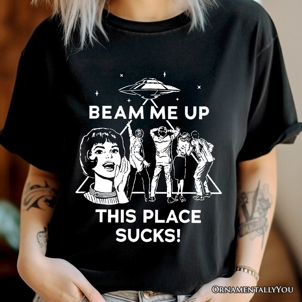 Beam Me Up This Place Sucks Comic Sarcastic T-Shirt, Woman Retro UFO Meme Tee T-Shirts OrnamentallyYou 
