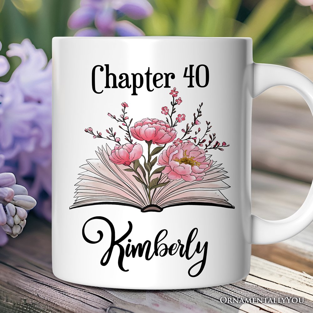 40th Birthday Pink Flowers Book Personalized Mug, Chapter 40 Gift With Custom Name Personalized Ceramic Mug OrnamentallyYou Customized 