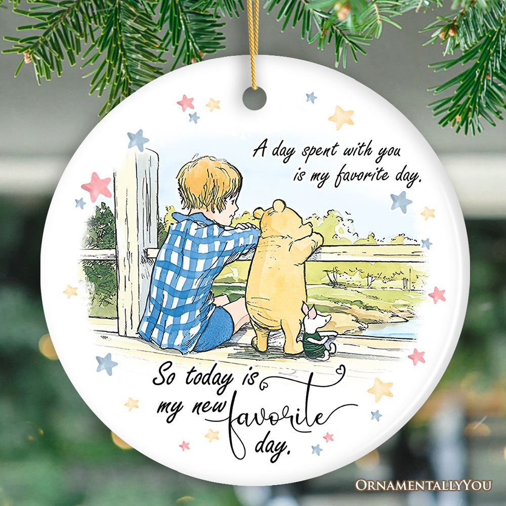 A Day with You is My Favorite Ceramic Ornament, Pooh Bear's Sentimental Quote Christmas Gift and Tree Decor Ceramic Ornament OrnamentallyYou Circle 