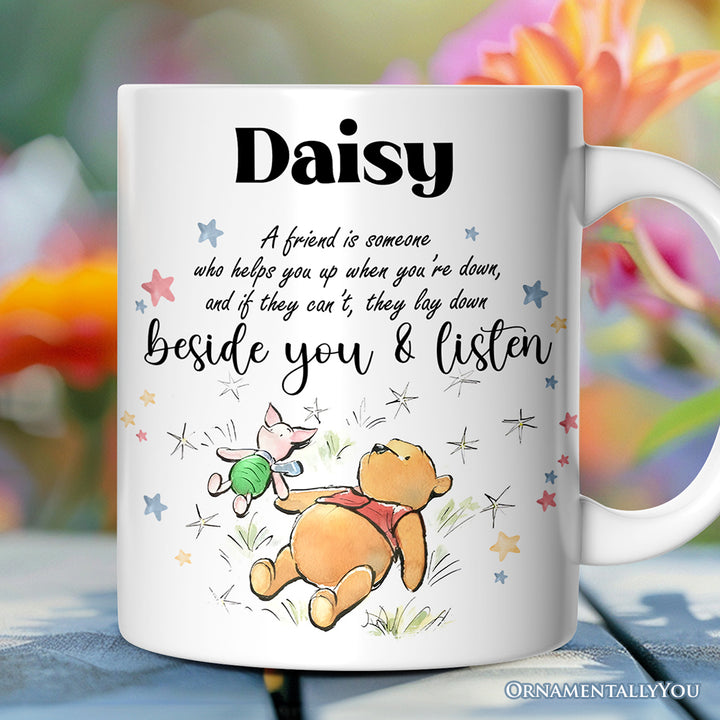 A Friend Lifts You Up or Stays Beside You Personalized Mug, Inspiring Pooh Bear's Quote