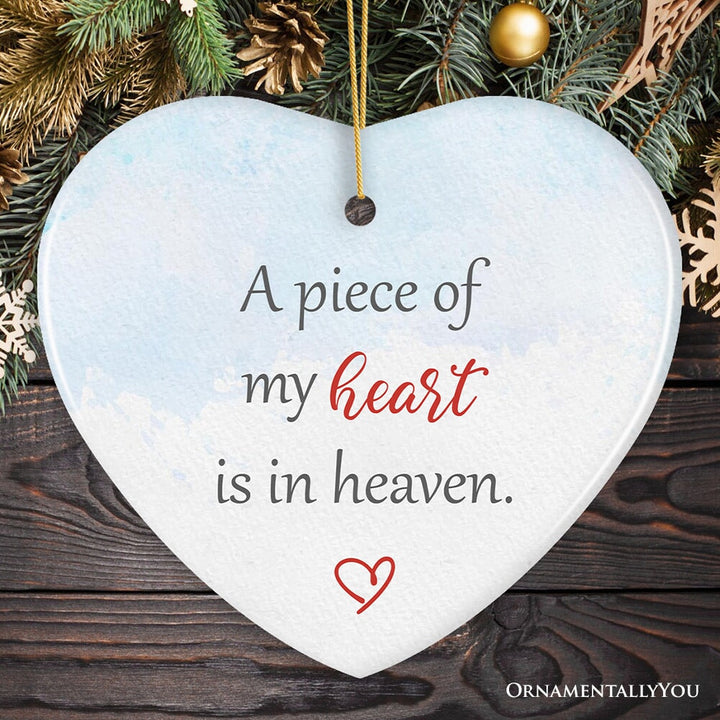 A Piece of My Heart is in Heaven Ornament, Christmas Memorial Keepsake Ceramic Ornament OrnamentallyYou Heart 