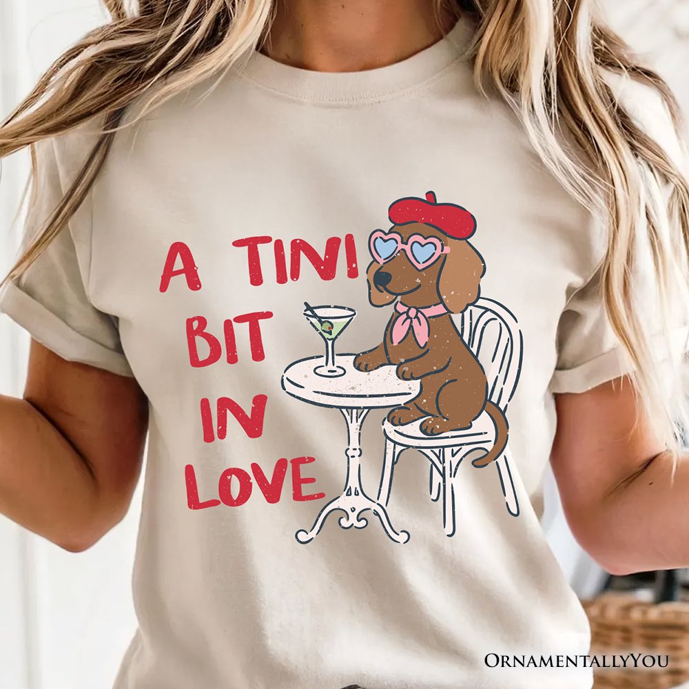 A Tini Bit In Love Dachshund Valentine T-Shirt, Funny Galentine Tee T-Shirts OrnamentallyYou 