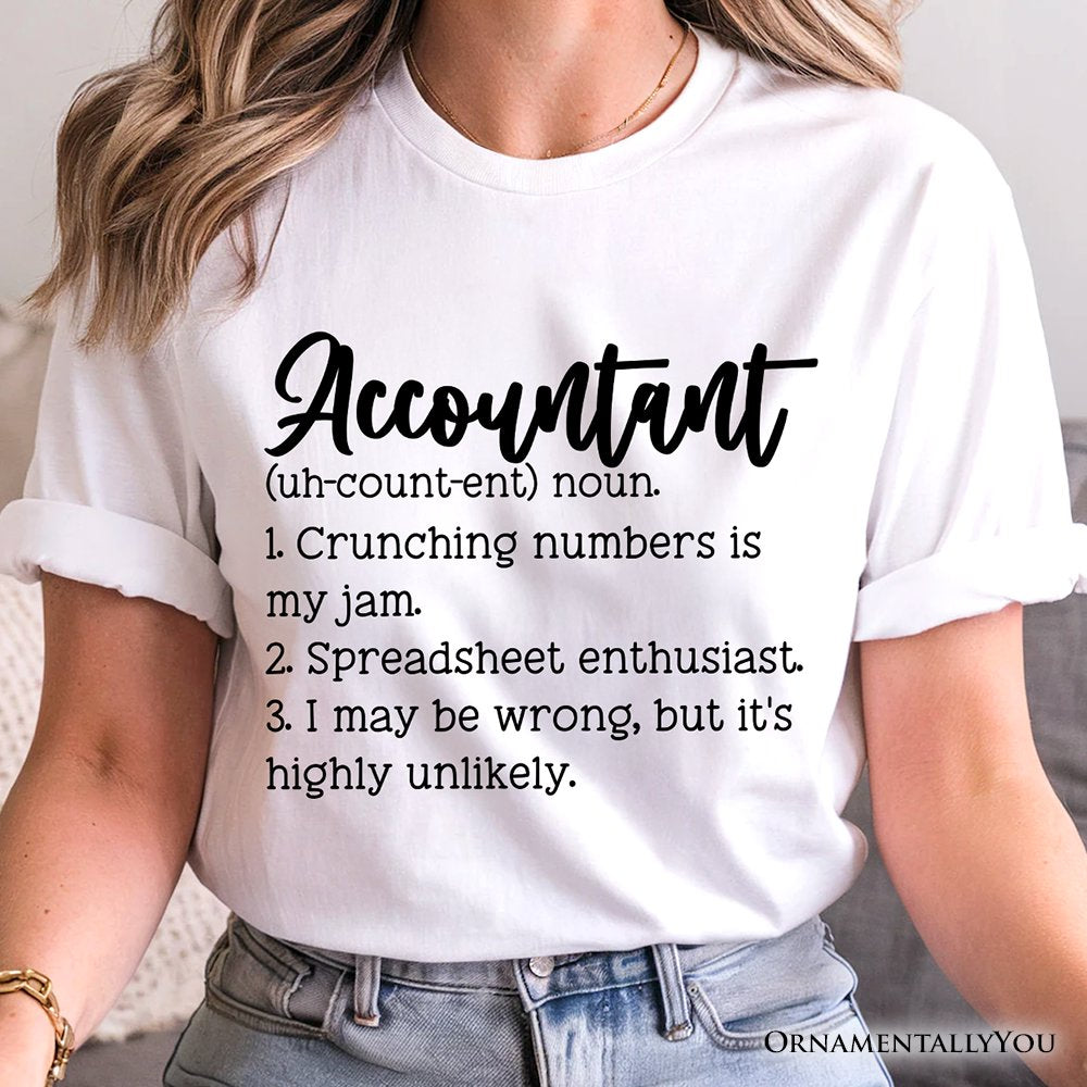 Accountant Definition T-Shirt, Finance Office Employee Funny Quote Tee T-Shirts OrnamentallyYou 
