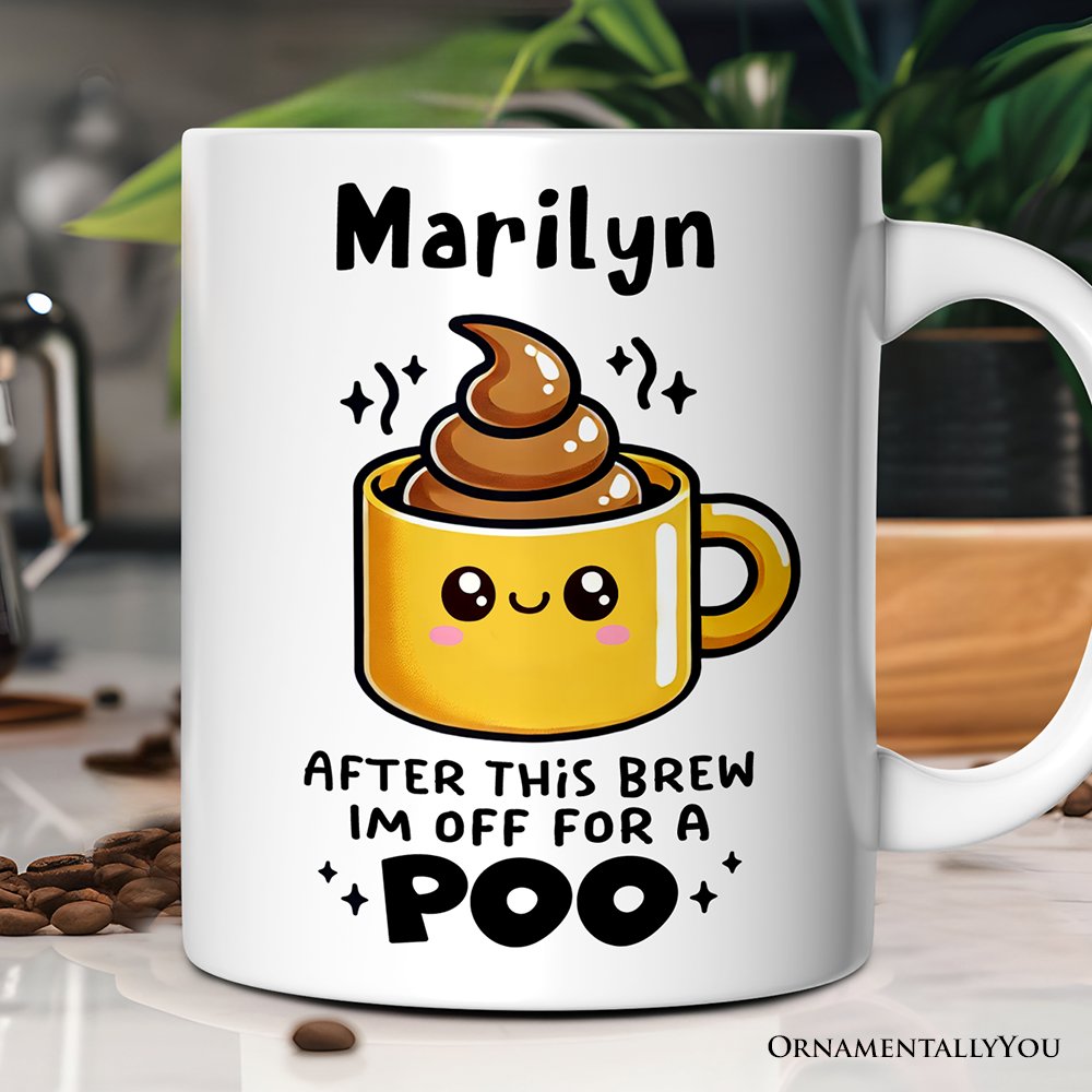 After This Brew I'm Off For a Poo Personalized Mug, Funny Coffee Lover Gift With Custom Name Personalized Ceramic Mug OrnamentallyYou Customized 
