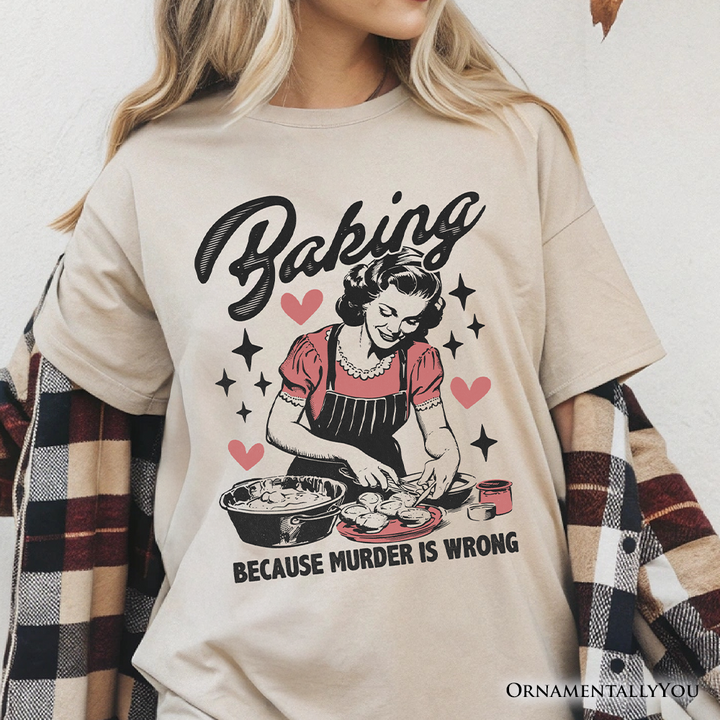 Baking Because Murder Is Wrong Anti-Valentine T-Shirt, Funny Retro Kitchen Tee
