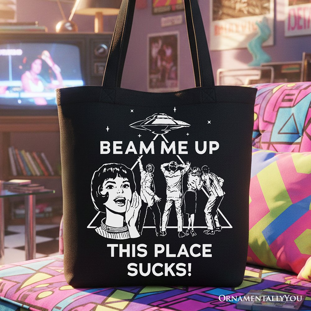 Beam Me Up This Place Sucks Comic Sarcastic Canvas Tote Bag, Woman Retro UFO Meme Funny Gift Shopper Tote Bag OrnamentallyYou Black 