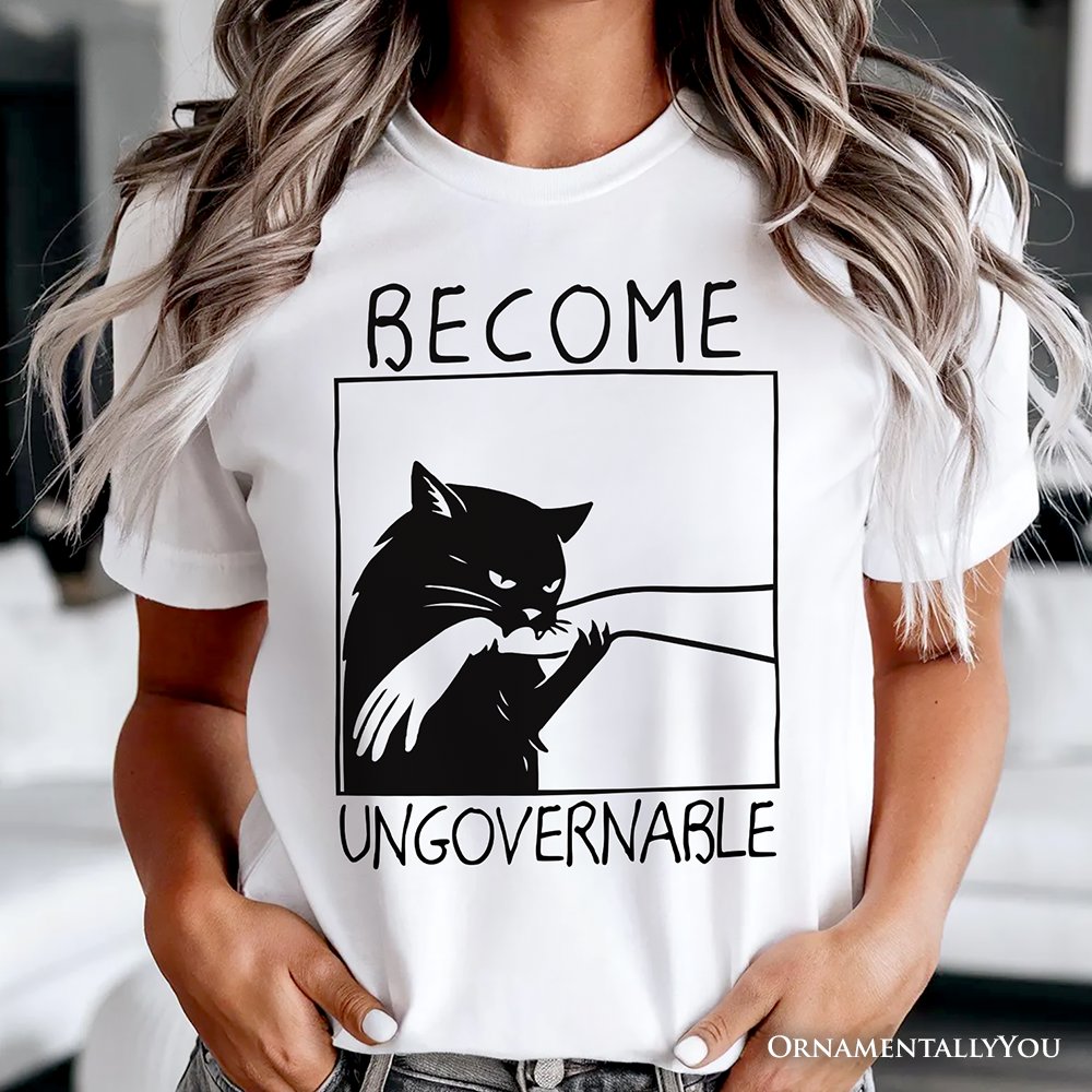 Become Ungovernable Black Cat T-Shirt, Bites Hand Humorous Meme Tee T-Shirts OrnamentallyYou 