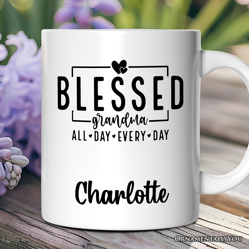 Blessed Grandma Personalized Mug, All Day Every Day Grandma Gift With Custom Name