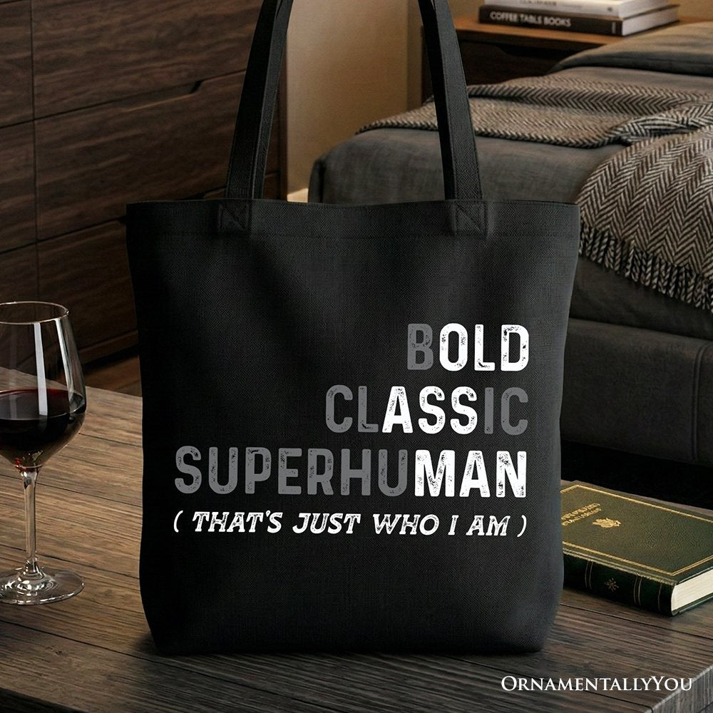 Bold Classic Superhuman Tote Bag, That's Just Who I Am Funny Dad Quote Gift Shopper Tote Bag OrnamentallyYou Black 
