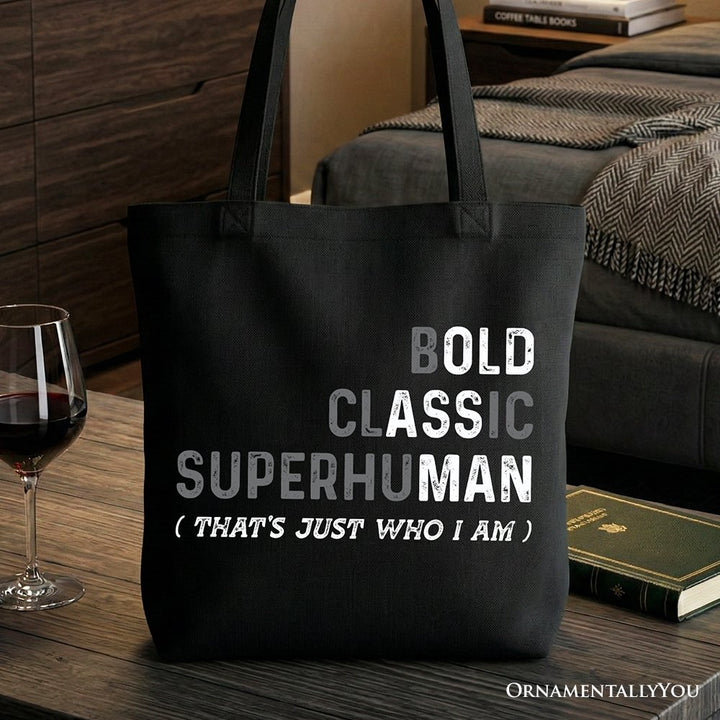 Bold Classic Superhuman Tote Bag, That's Just Who I Am Funny Dad Quote Gift Shopper Tote Bag OrnamentallyYou Black 