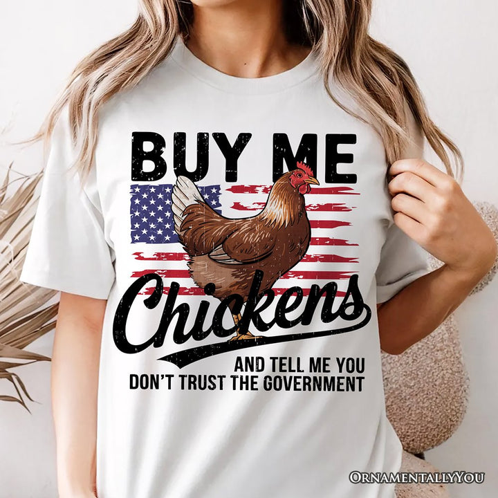 Buy Me Chickens T-Shirt, Patriotic American Retro Flag White Tee for Funny Country Style Lovers T-Shirts OrnamentallyYou 