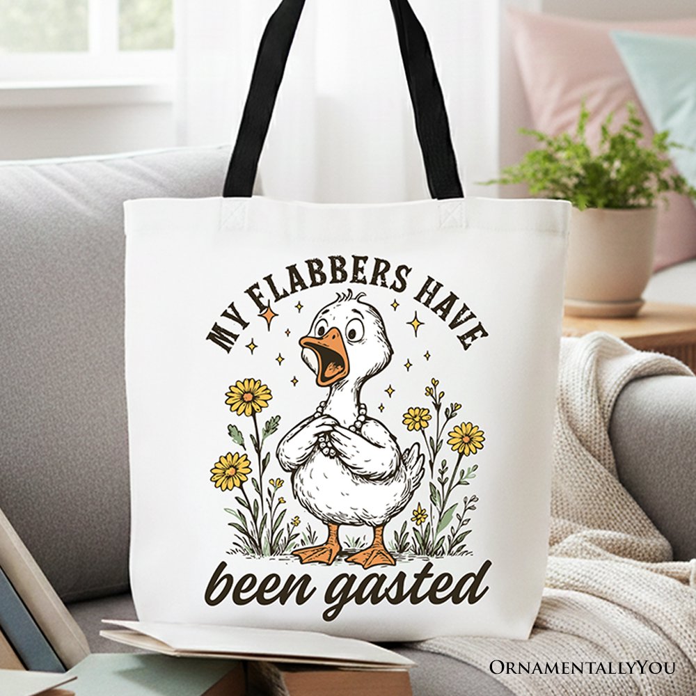 My Flabbers Have Been Gasted Goose Tote Bag, Gift Shopper for Humorous Women Tote Bag OrnamentallyYou Black Handle 