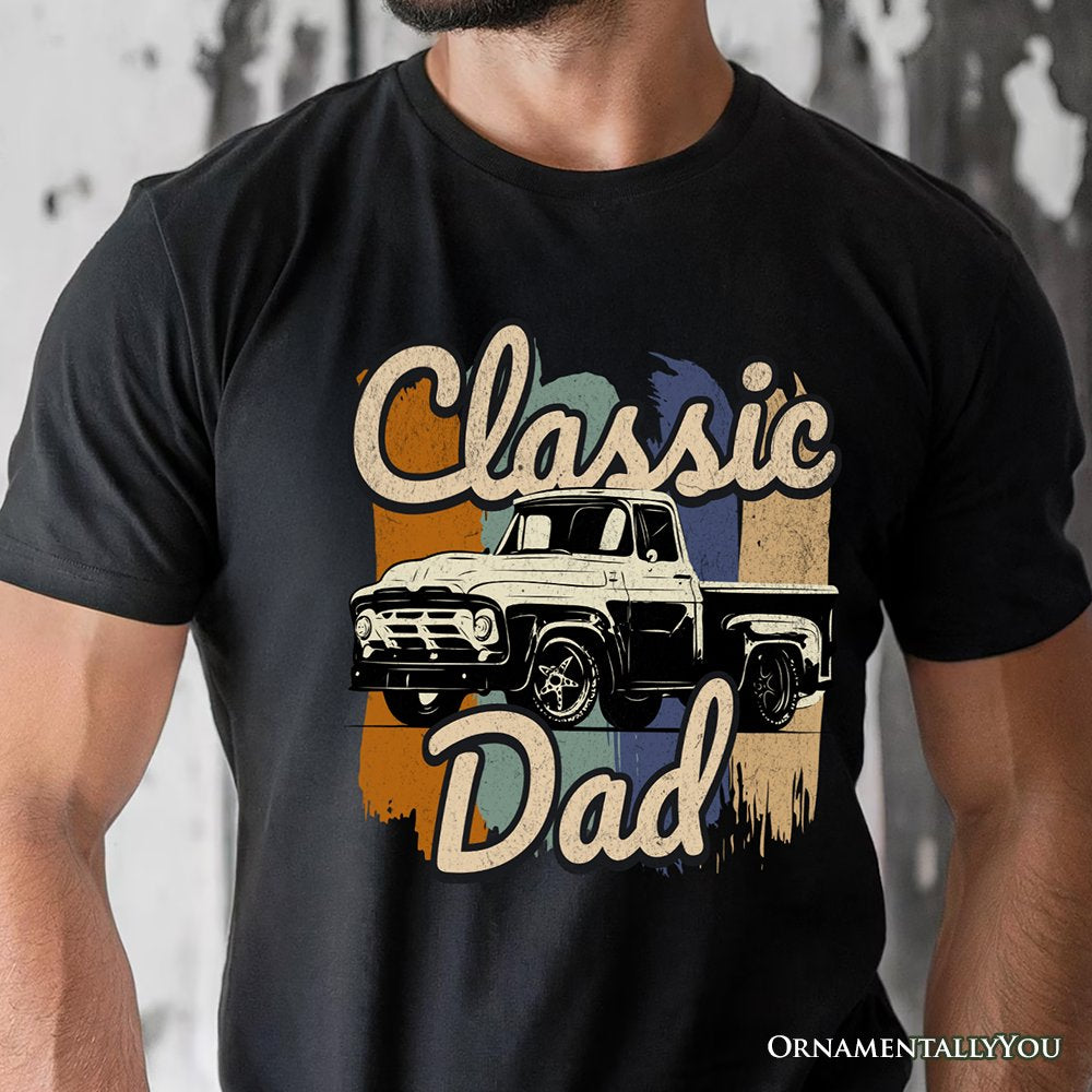 Classic Dad T-Shirt, Black Retro Truck Fathers Tee T-Shirts OrnamentallyYou 