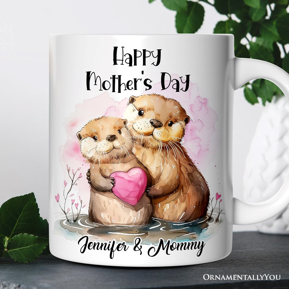 Cute Otters Mother’s Day Themed Custom Mug, Personalized Art Animal Mom and Daughter Gift Personalized Ceramic Mug OrnamentallyYou 12oz Mug Customized 