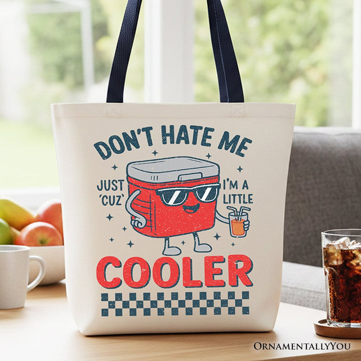 Don't Hate Me Cuz I'm A Little Cooler Tote Bag, Funny Cool Summer Gift Shopper Tote Bag OrnamentallyYou Navy Handle 
