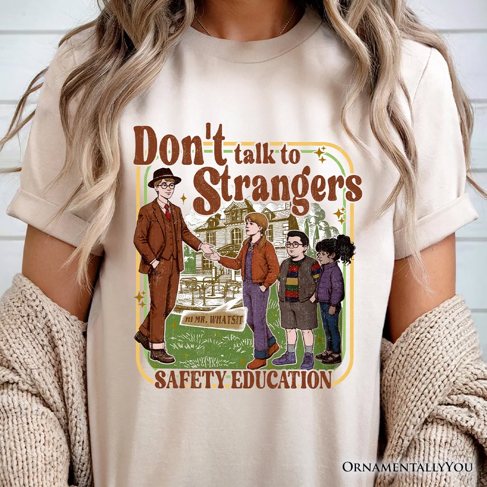 Don't Talk to Strangers Safety Education T-Shirt, Retro Funny Tee T-Shirts OrnamentallyYou 