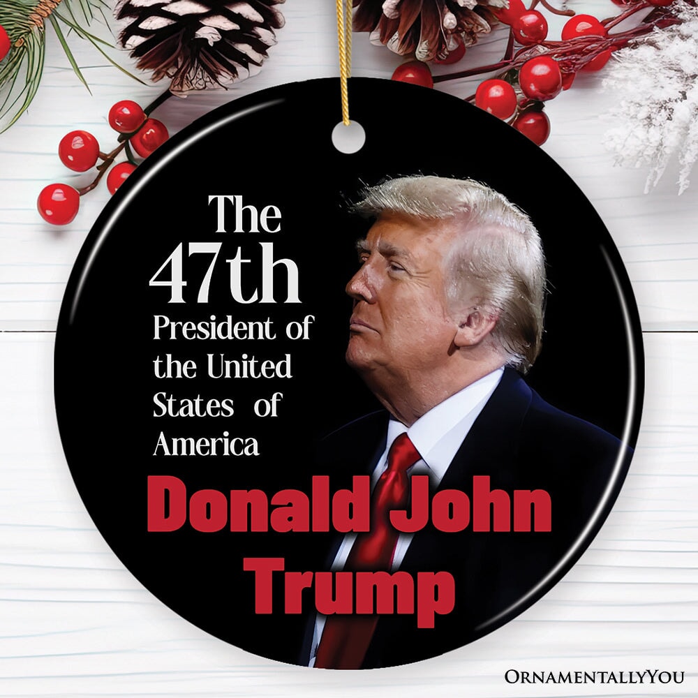 Donald Trump 47th President Ornament, Proud Supporters Gift And Decor OrnamentallyYou Circle 