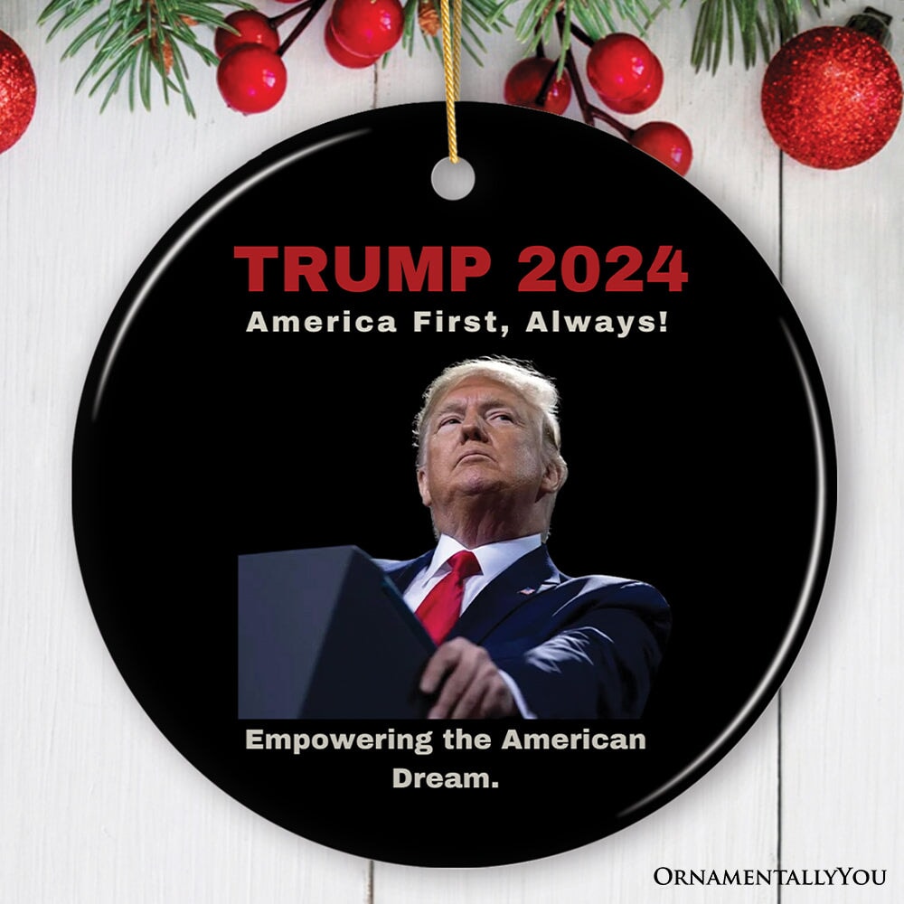 Donald Trump Empowering The American Dream Ornament, Resolute Campaign 2024 Gift and Decor OrnamentallyYou Circle 