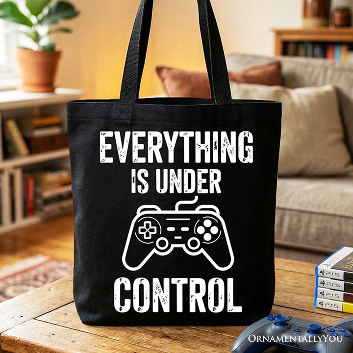 Everything Is Under Control Gamer Tote Bag, Funny Video Game Controller Gift Shopper Tote Bag OrnamentallyYou Black 
