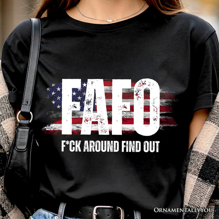 FAFO USA Flag T-Shirt, F Around Find Out Patriotic Humor Tee T-Shirts OrnamentallyYou 