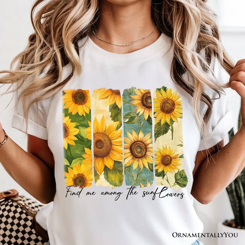 Find Me Among the Sunflowers T-Shirt, White and Natural Floral Tee for Trendy Women T-Shirts OrnamentallyYou 