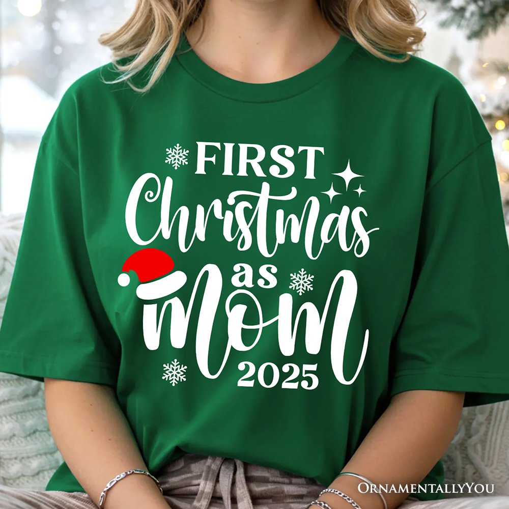 First Christmas as Mom 2025 Christmas T-Shirt, Matching Family Holiday Tee T-Shirts OrnamentallyYou 
