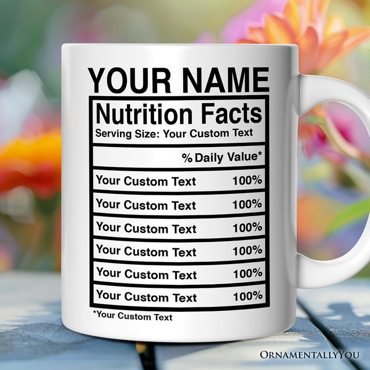 Fully Custom Template Nutrition Facts Personalized Mug, Funny Gift With Custom Names and Facts