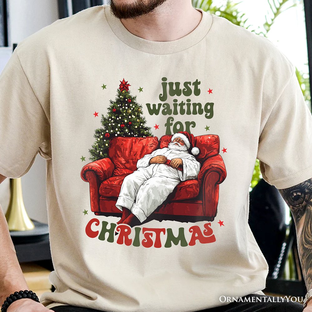 Funny Fat Santa Couch T‑Shirt, Just Waiting for Christmas Tee for Lazy Holiday Season T-Shirts OrnamentallyYou 