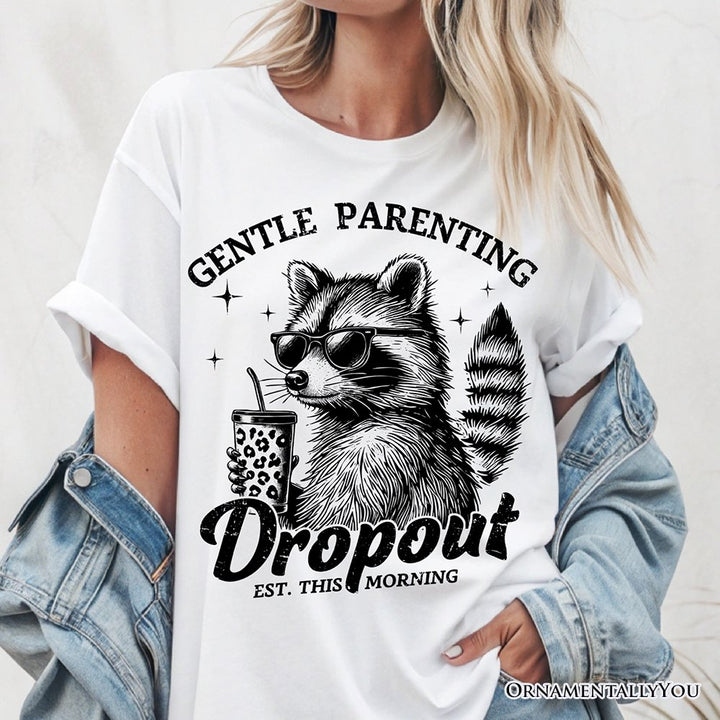 Gentle Parenting Dropout Raccoon T-Shirt, Tired Parent Humor Retro White and Natural Mom Tee T-Shirts OrnamentallyYou 