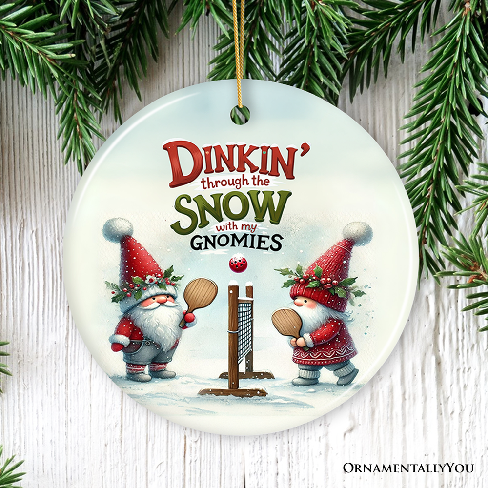 Gnomies Dinkin’ Through the Snow Ceramic Ornament, Funny Pickleball Christmas Gift and Tree Decor