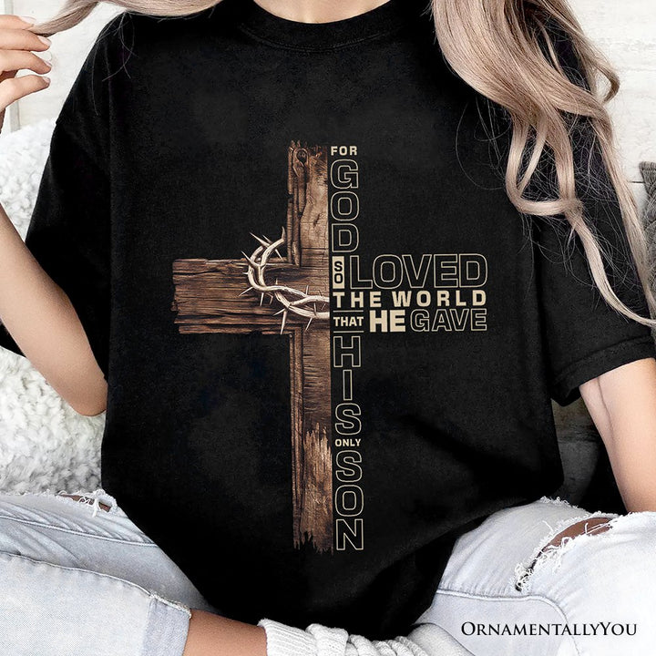God Gave His Only Son Cross T-Shirt, Christian John 3:16 Faith Tee T-Shirts OrnamentallyYou 