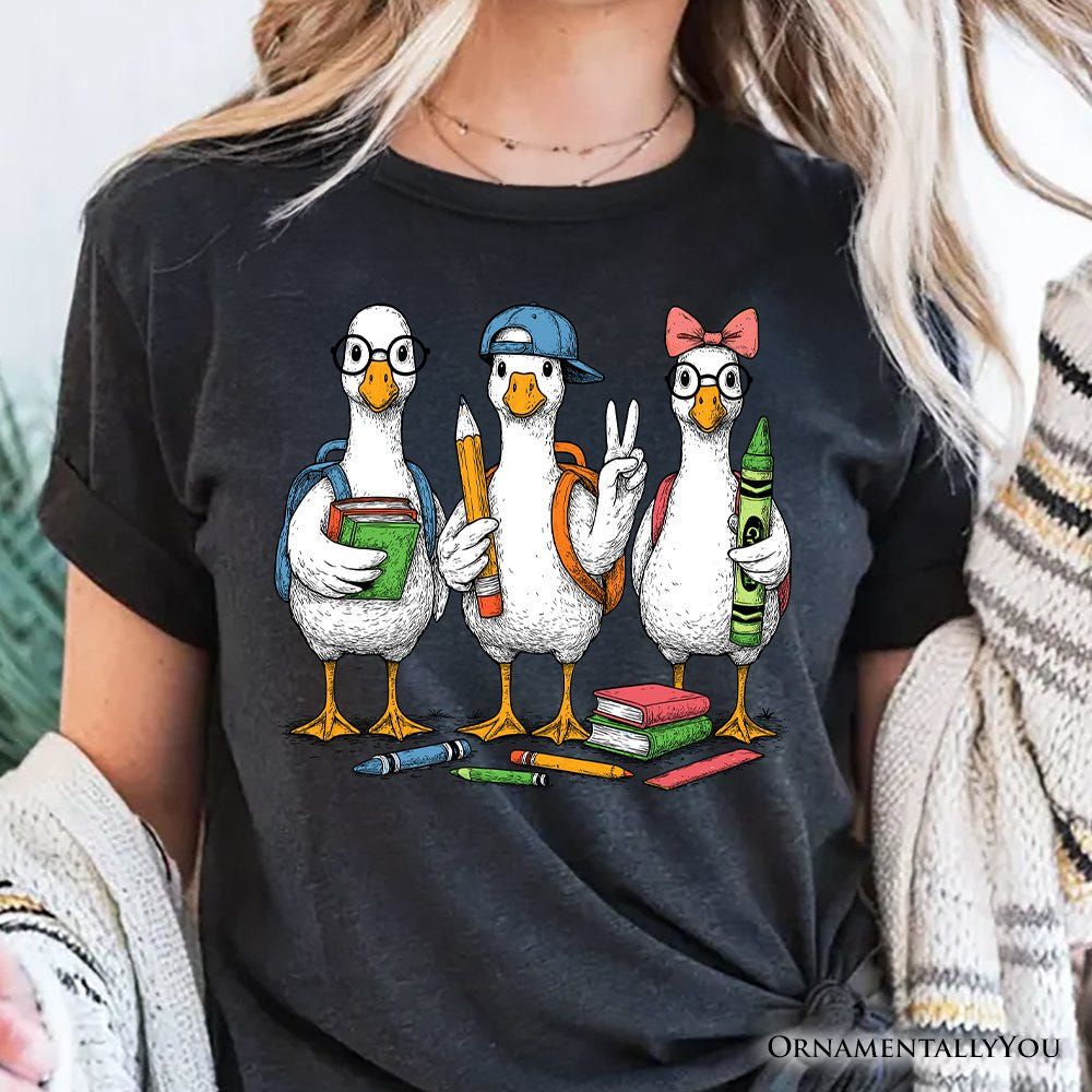 Goose Back to School T-Shirt, Cute Teacher Student Classroom Tee T-Shirts OrnamentallyYou 
