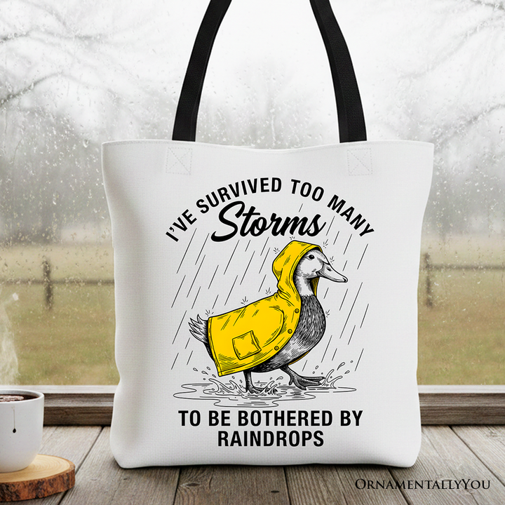 Goose Motivational Tote Bag, Survived Too Many Storms Funny Quote Gift Shopper