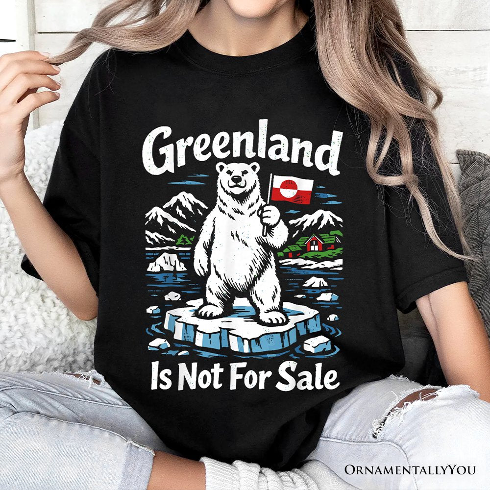 Greenland Is Not For Sale T-Shirt, Protest Tee OrnamentallyYou 