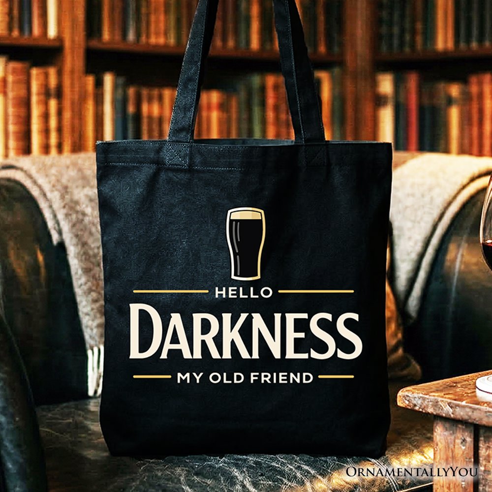 Hello Darkness My Old Friend Tote Bag, Dark Beer Lover Gift Shopper Tote Bag OrnamentallyYou Black 