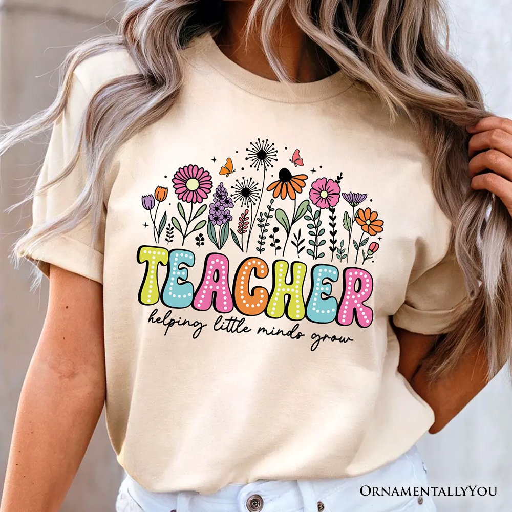Helping Little Minds Grow Teacher T-Shirt, Floral Appreciation Tee T-Shirts OrnamentallyYou 