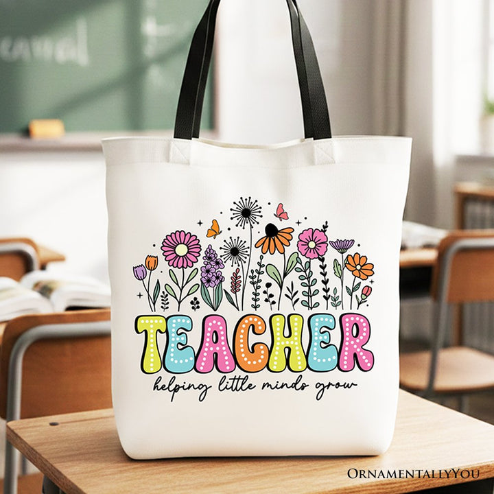 Helping Little Minds Grow Teacher Tote Bag, Floral Appreciation Gift Shopper Tote Bag OrnamentallyYou Black Handle 