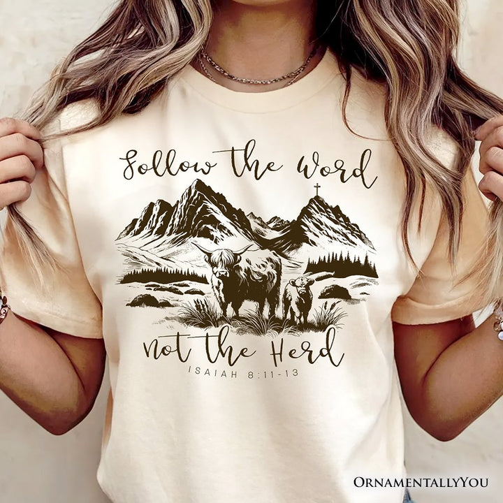 Highland Cow Isaiah 8:11-13 Christian T-Shirt, Follow the Word Not the Herd Bible Verse Western Tee T-Shirts OrnamentallyYou 
