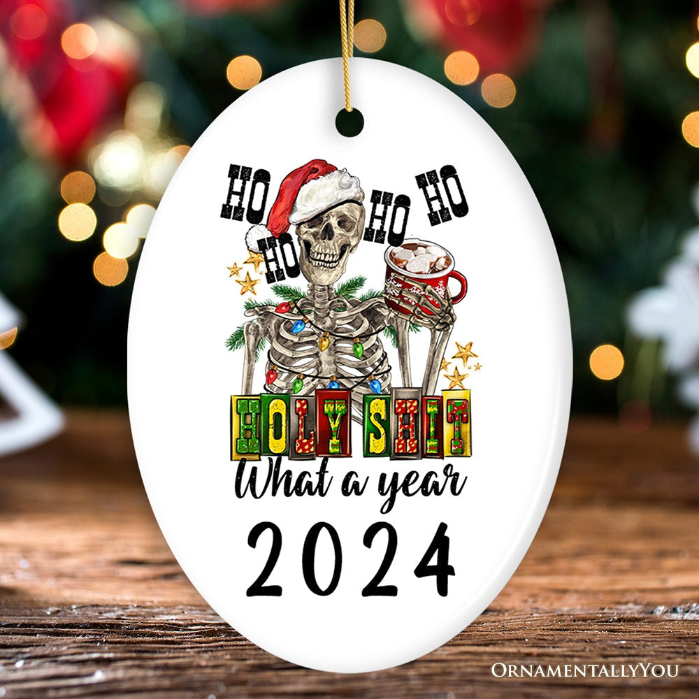 Ho Ho Ho Holy Sh*t What a Year Christmas Ornament, Funny Festive Skeleton Ceramic Ornament OrnamentallyYou Oval 