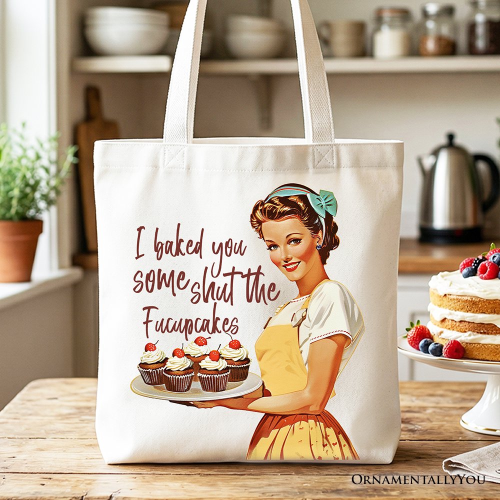 I Baked You Some Shut The Fucupcakes Tote Bag, Funny Retro Kitchen Gift Shopper for Quirky and Fun Bakers Tote Bag OrnamentallyYou White 