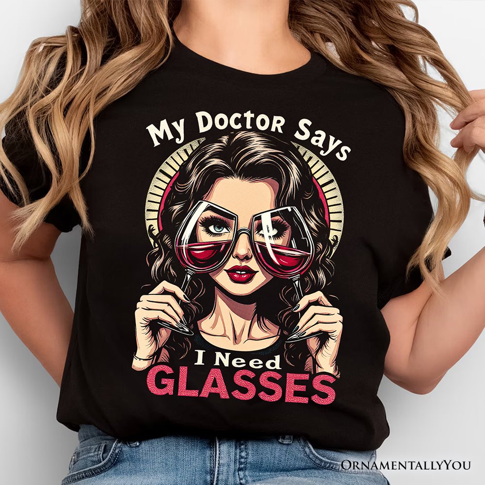 I Need Glasses Funny Wine T-Shirt, Retro Glam Black Tee for Stylish and Witty Women T-Shirts OrnamentallyYou 